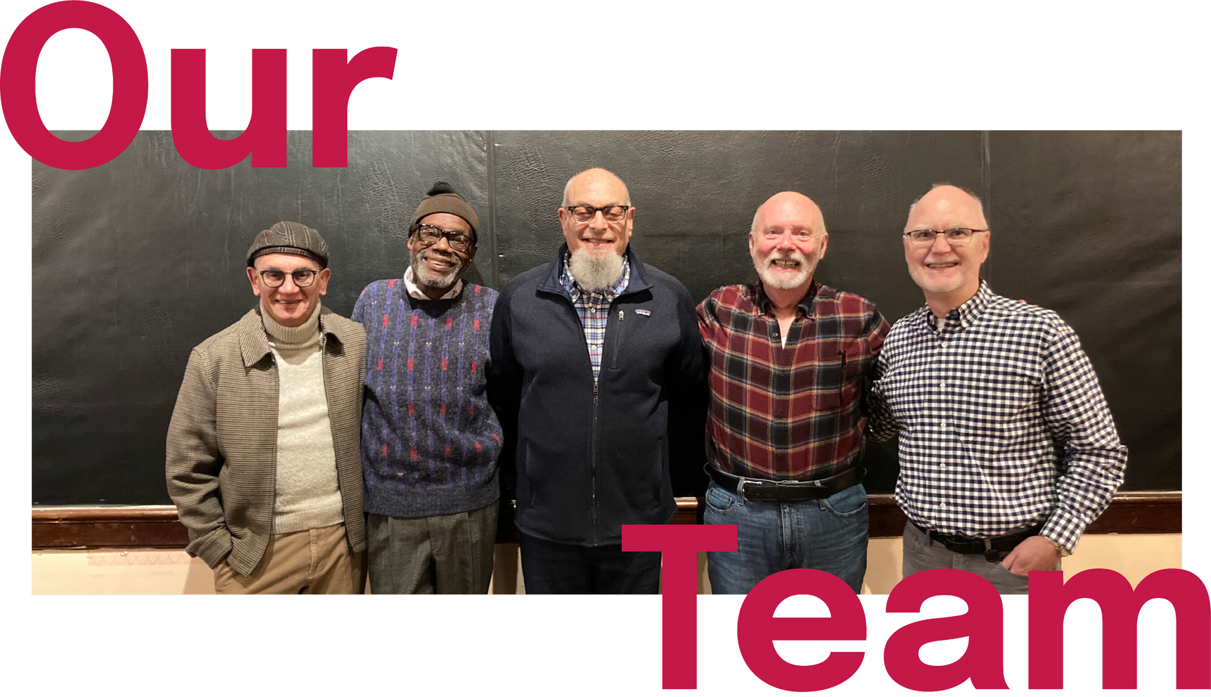 A group of five smiling men stand closely together in front of a blackboard. They wear casual outfits, exuding a warm and friendly team spirit. The words "Our Team" in bold red are in the foreground.