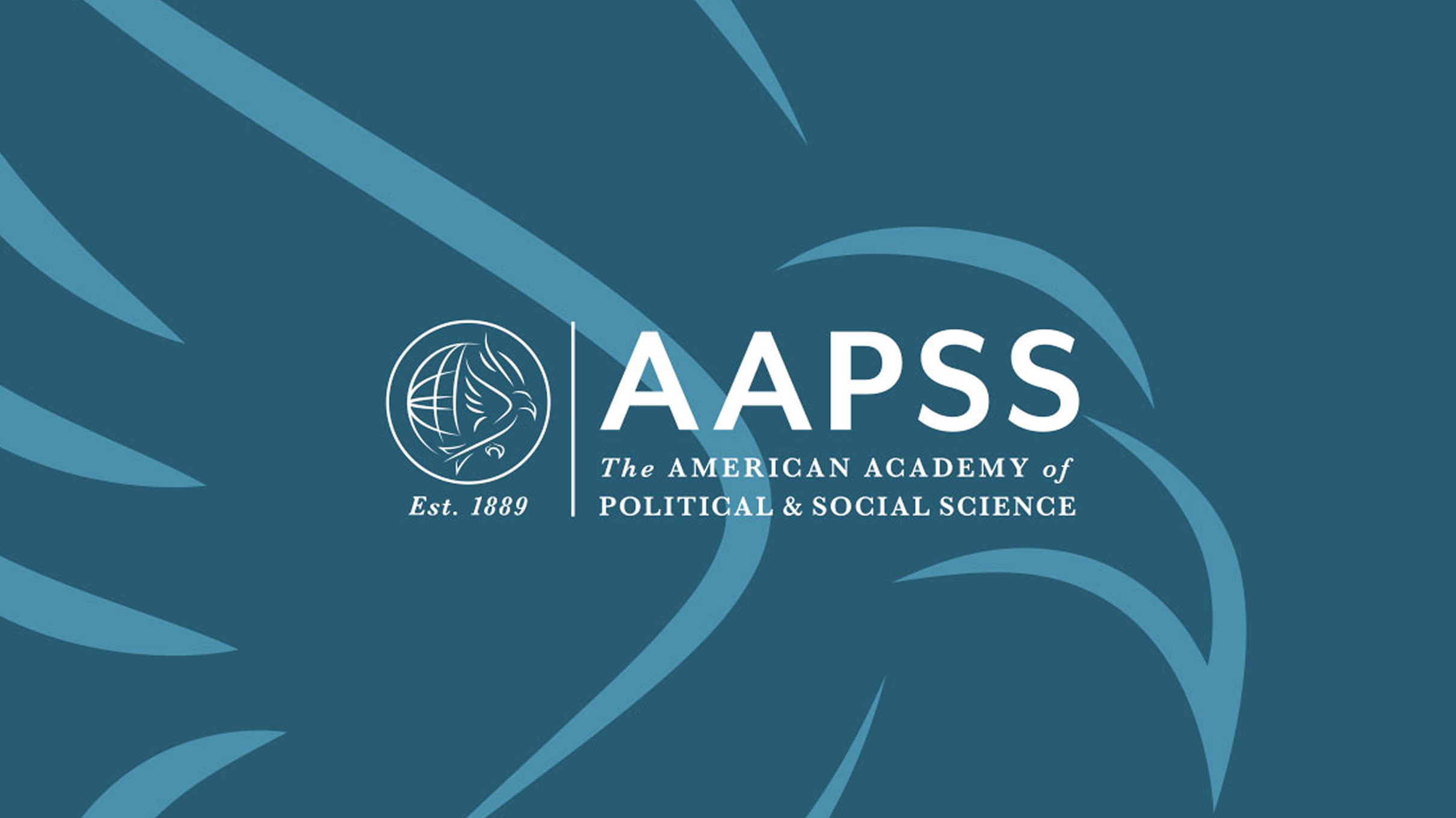 AAPSS logo on a teal background with stylized wing design. Text reads: 'The American Academy of Political & Social Science, Est. 1889.' Circular globe icon included.