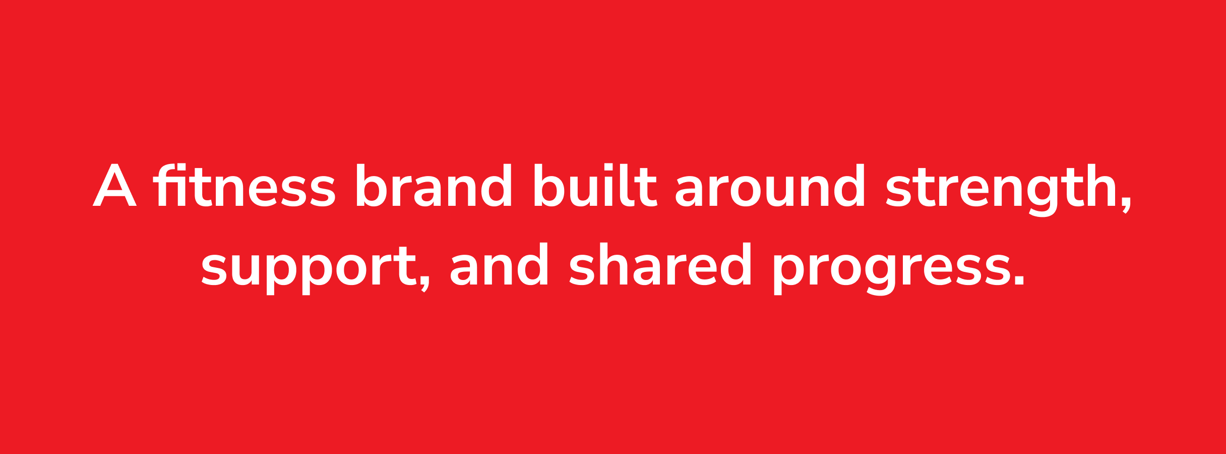 FitU-Callout White text on a red background reads, "A fitness brand built around strength, support, and shared progress." It conveys motivation and community.
